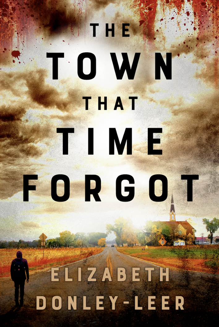 The Town That Time Forgot by Elizabeth Donley Leer