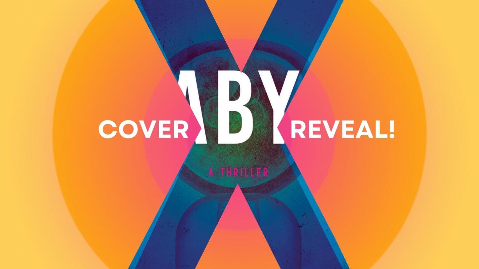 Cover Reveal for “Baby X”, A Propulsive New Thriller for Fans of ...