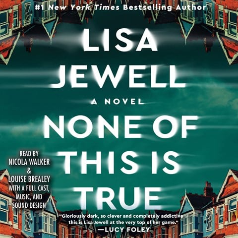 NONE OF THIS IS TRUE by Lisa Jewell