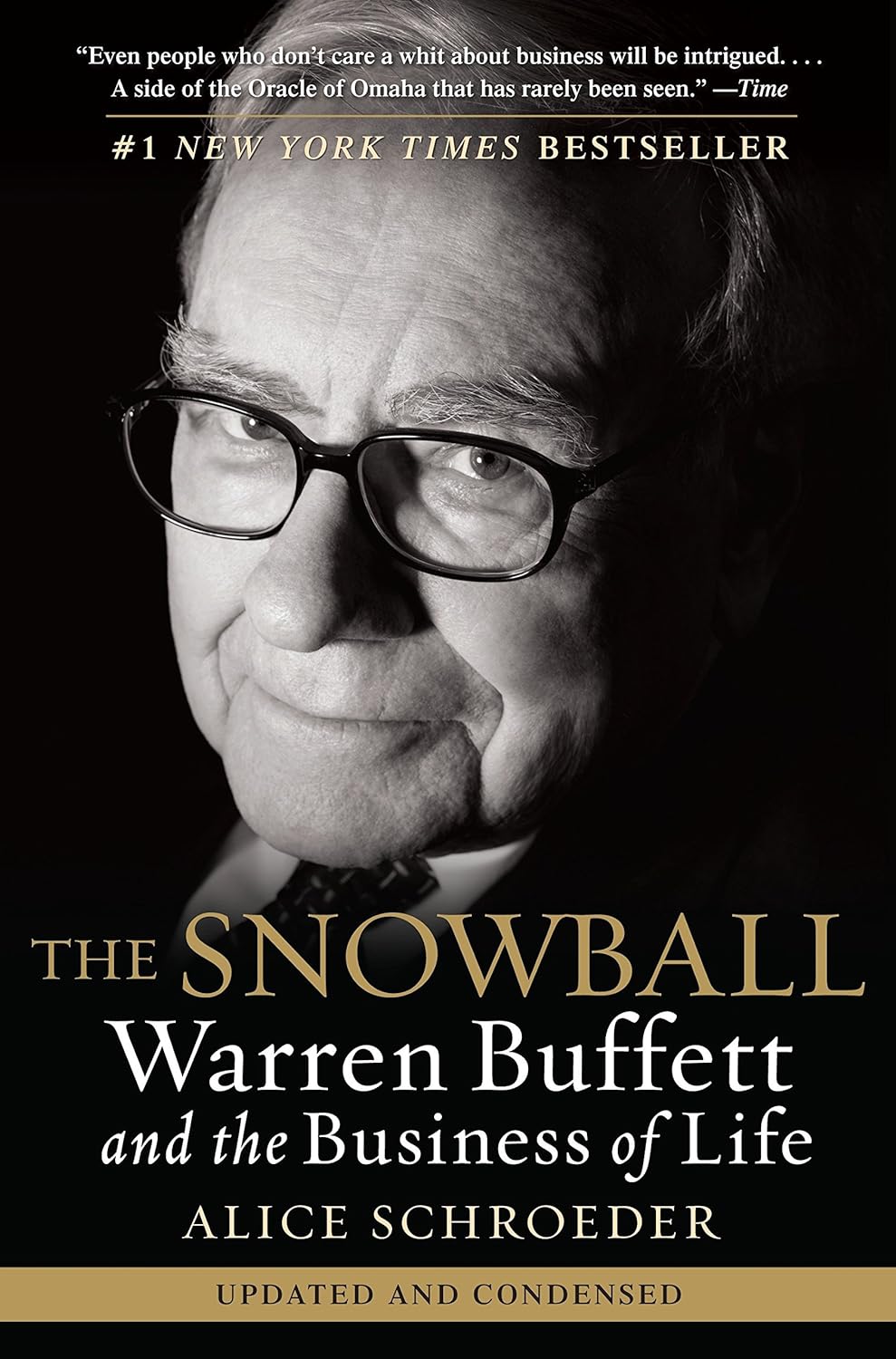 The Snowball: Warren Buffett and the Business of Life by Alice Schroeder