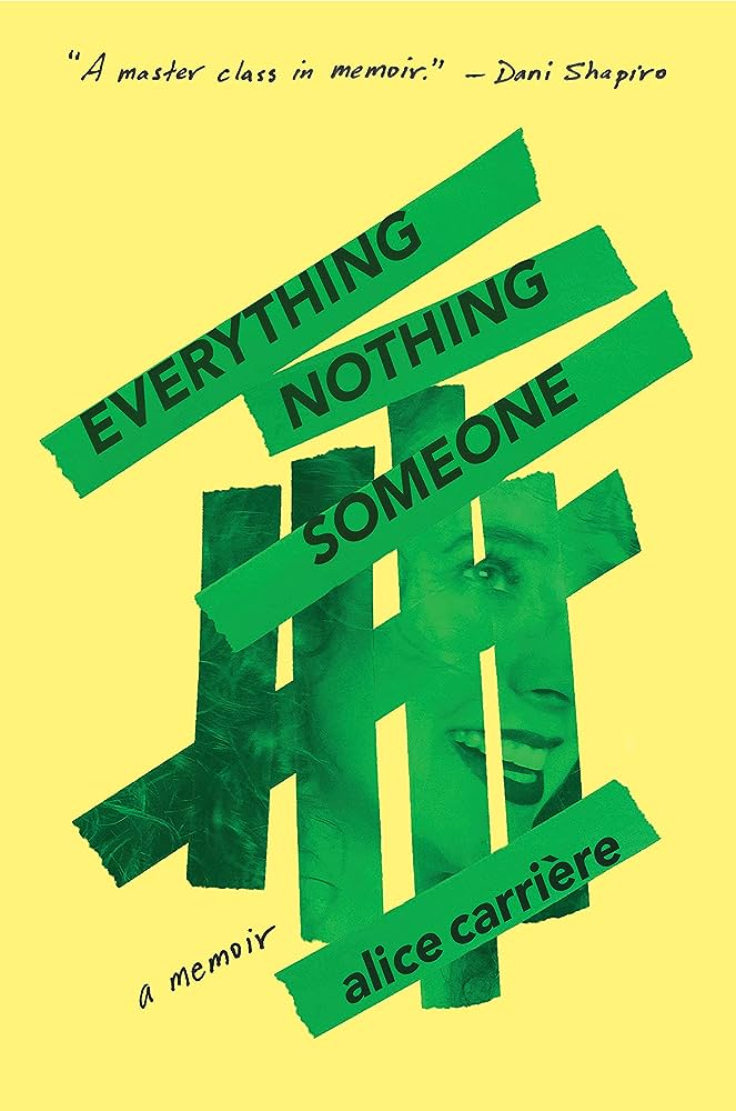 Everything, Nothing, Someone  by Alice Carrière