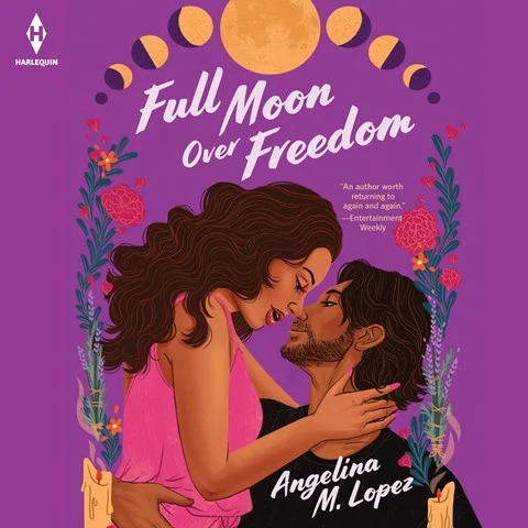 FULL MOON OVER FREEDOM: Milagro Street, Book 2 by Angelina M. Lopez