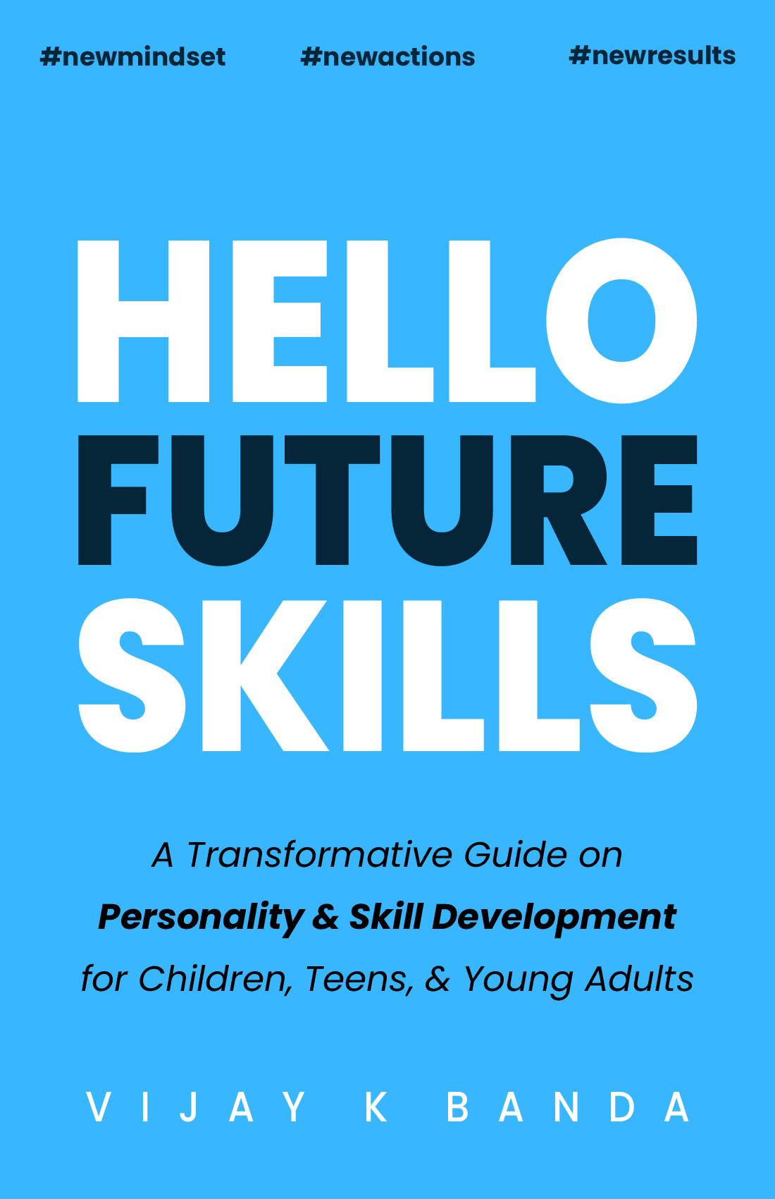 Hello Future Skills by Vijay K. Banda