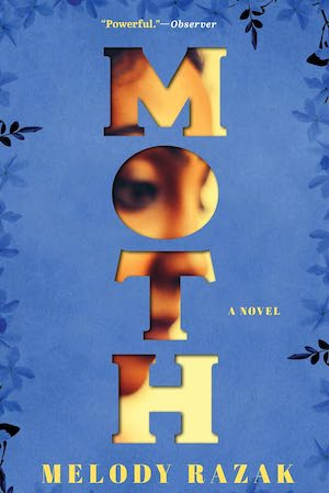 Moth: A Novel by Melody Razak