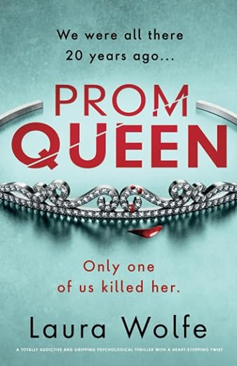 Prom Queen by Laura Wolfe 