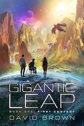 A Gigantic Leap: First Contact by David Brown
