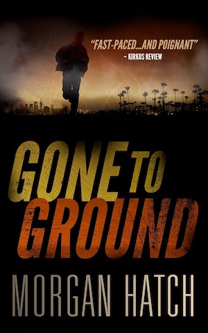 Gone to Ground by Morgan Hatch