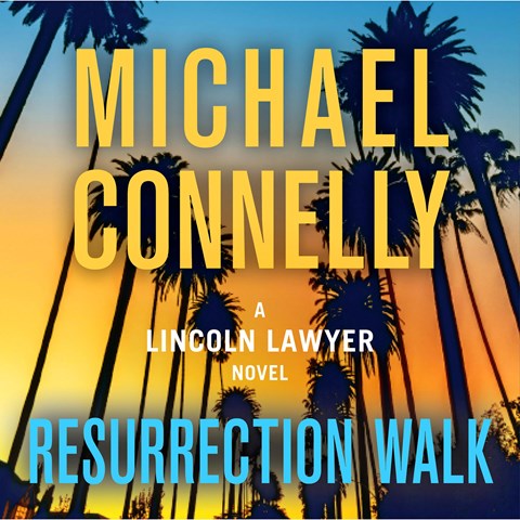 RESURRECTION WALK: Lincoln Lawyer, Book 7 by Michael Connelly