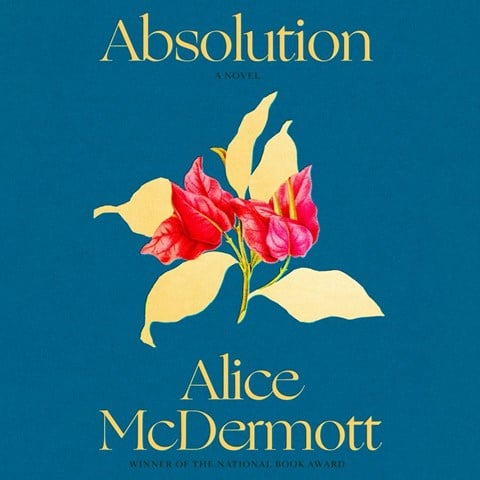 ABSOLUTION by Alice McDermott