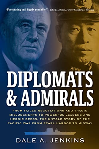 Diplomats & Admirals by Dale A. Jenkins