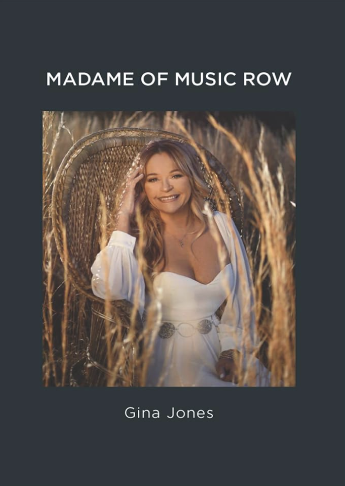 Madame of Music Row by Gina Jones