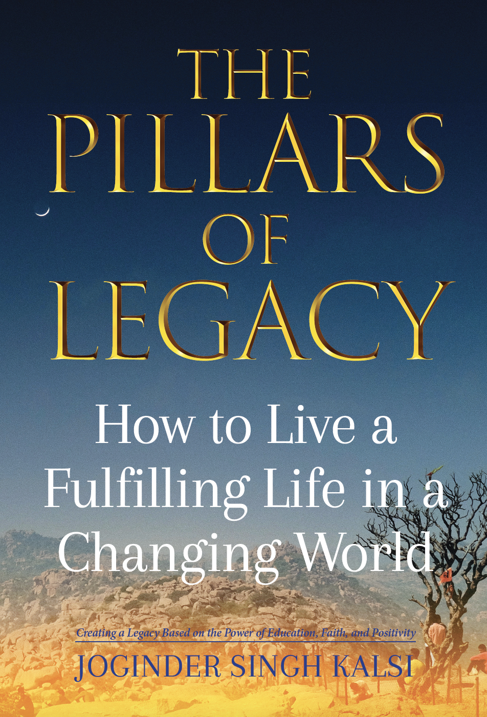 The Pillars of Legacy by Joginder Singh Kalsi