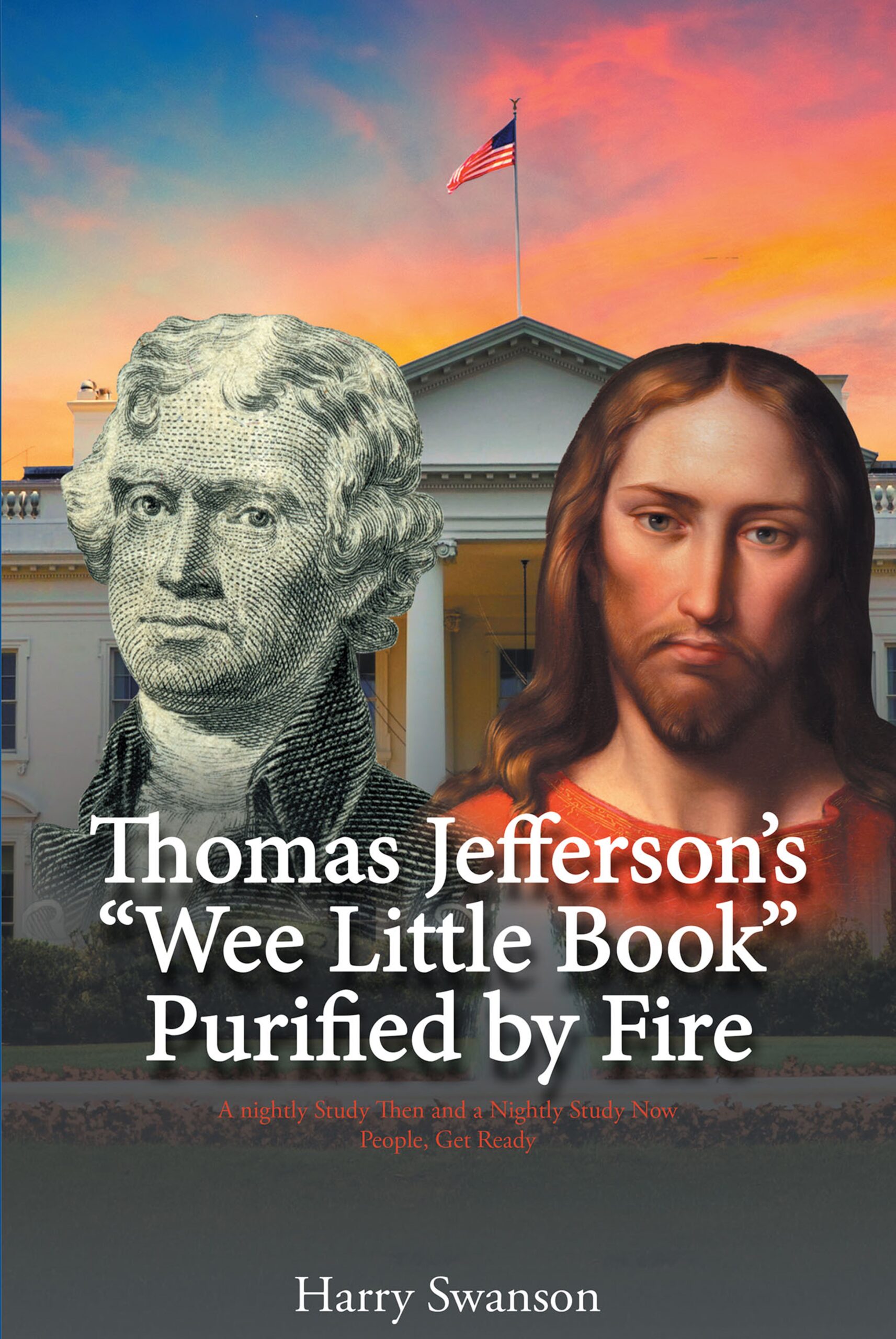 Thomas Jefferson's 'Wee Little Book' Purified by Fire by Harry Swanson