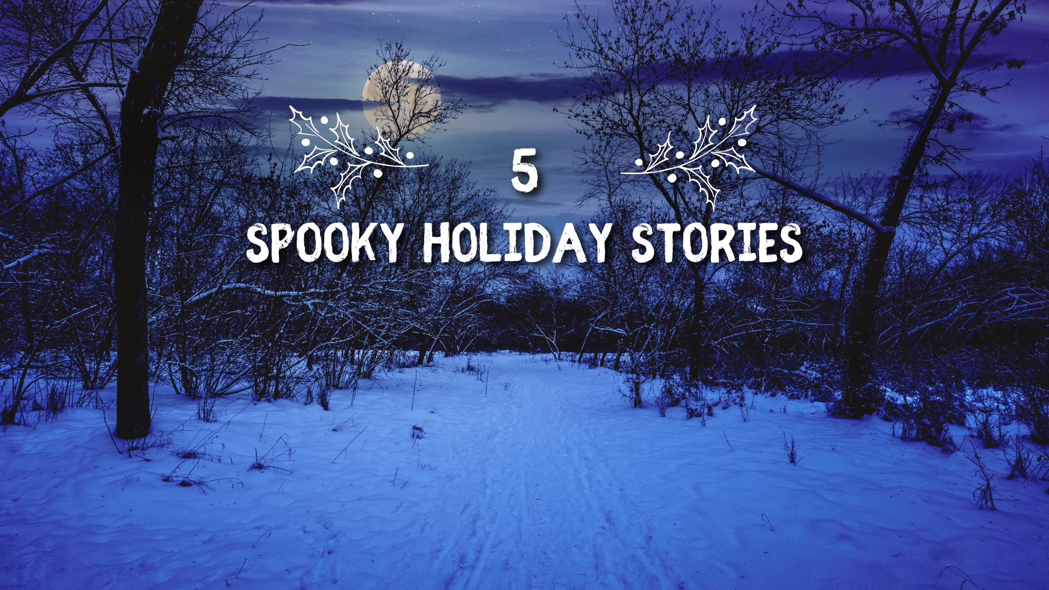 5 spooky Christmas Stories