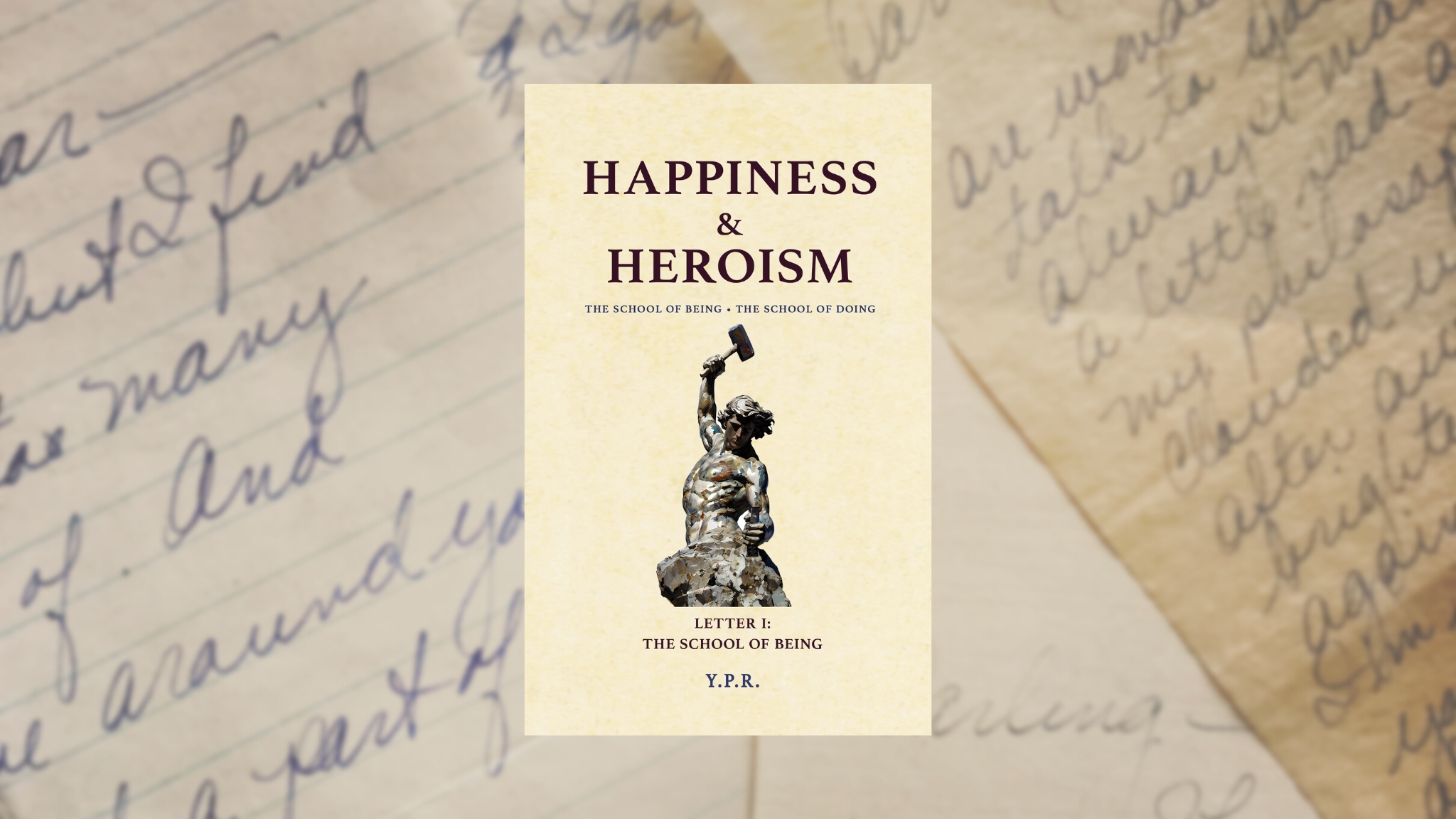 Happiness and Heroism by YPR