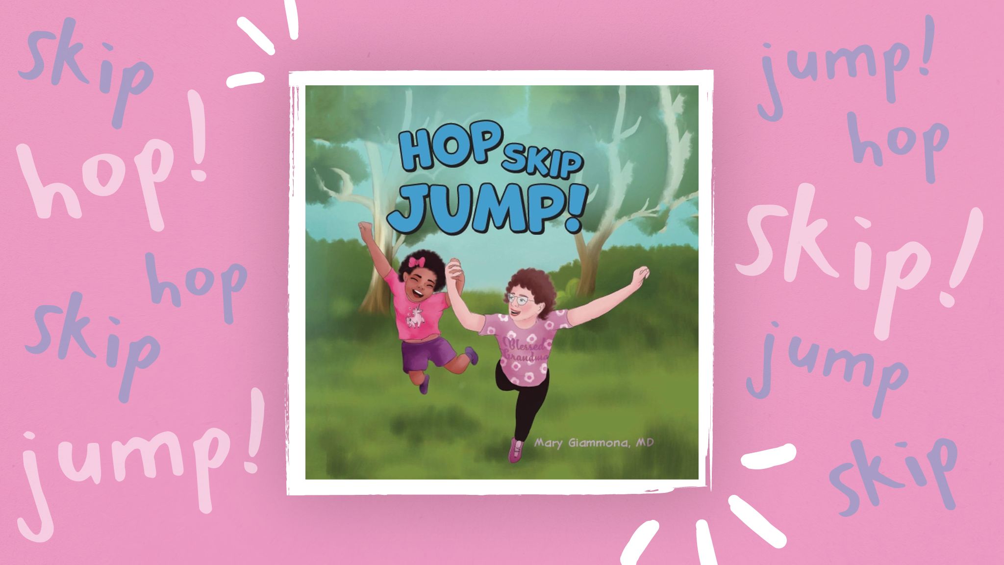Hop, Skip, Jump! by Mary Giammona, MD | BookTrib