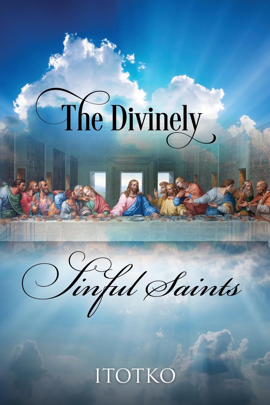 The Divinely Sinful Saints by ITOTKO