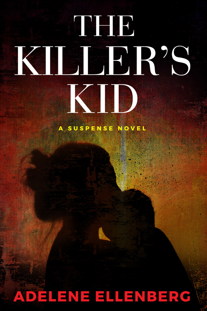 The Killer’s Kid by Adelene Ellenberg