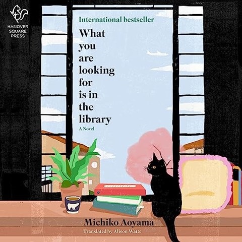 WHAT YOU ARE LOOKING FOR IS IN THE LIBRARY by Michiko Aoyama