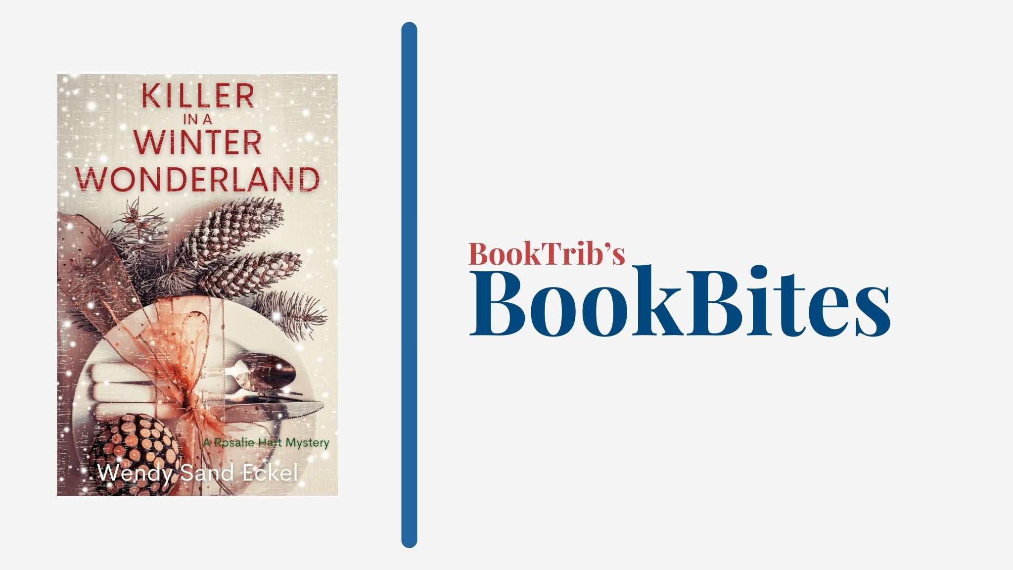 BookTrib's BookBites - Killer in a Winter Wonderland by Wendy Sand Eckel