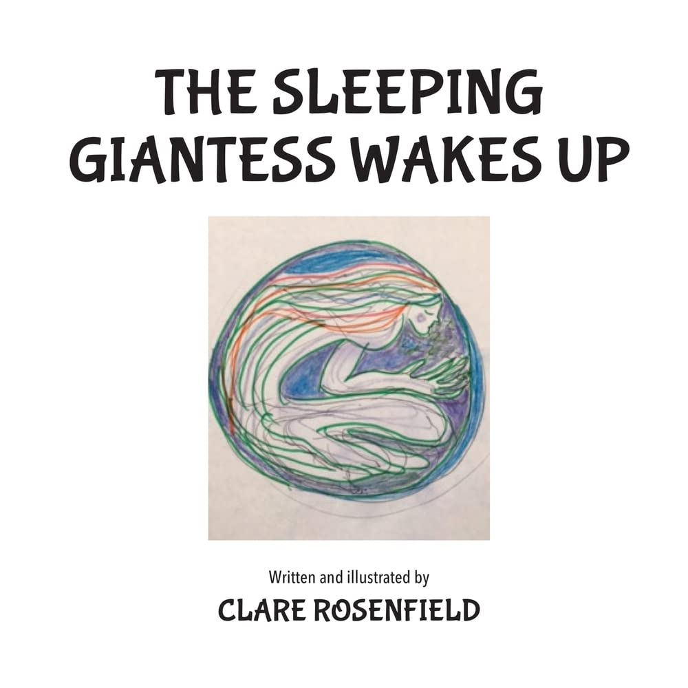 The Sleeping Giantess Wakes Up by Clare Rosenfield