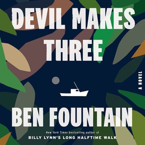 DEVIL MAKES THREE by Ben Fountain