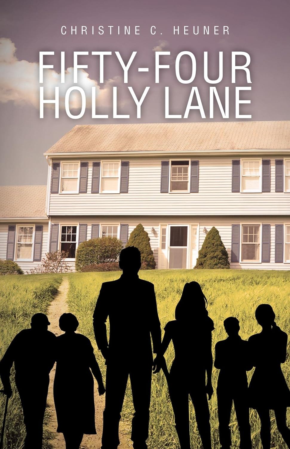 Fifty-Four Holly Lane by Christine Heuner