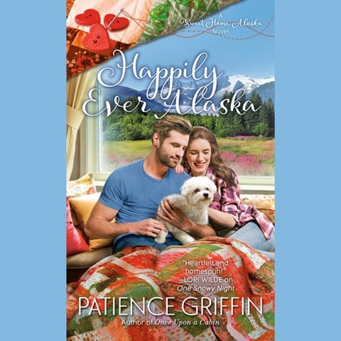 HAPPILY EVER ALASKA: Sweet Home, Alaska, Book 3 by Patience Griffin