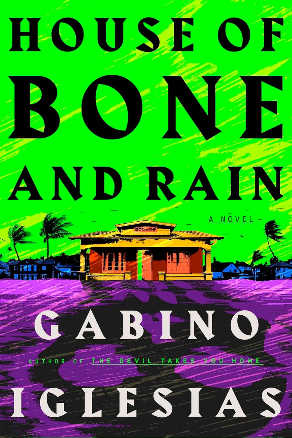 House of Bone and Rain by Gabino Iglesias