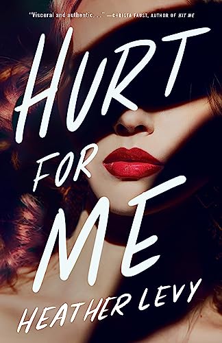 Hurt for Me by Heather Levy