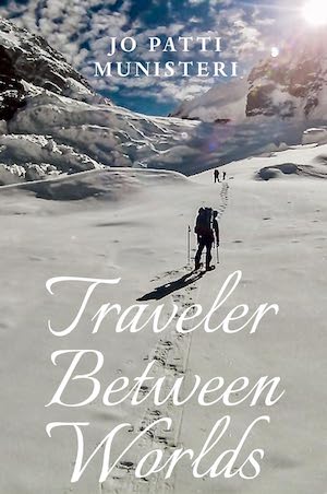 Traveler Between Worlds by Jo Patti Munisteri