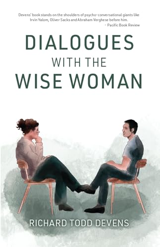 Dialogues With the Wise Woman by Richard Todd Devens