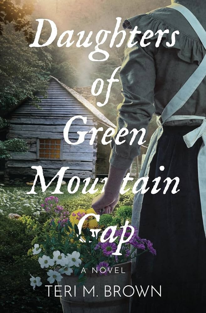 Daughters of Green Mountain Gap by Teri M. Brown