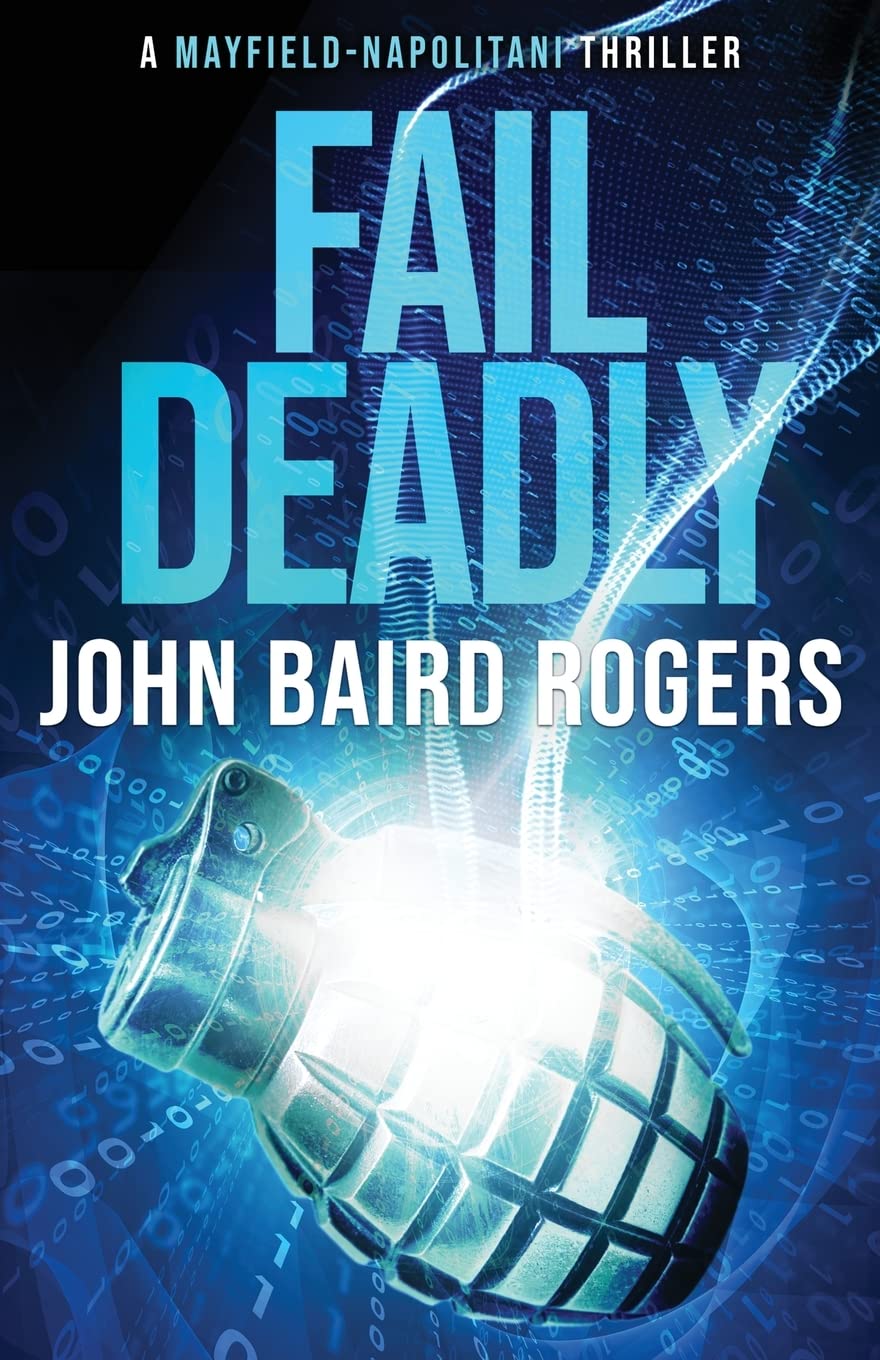 Fail Deadly by John Baird Rogers