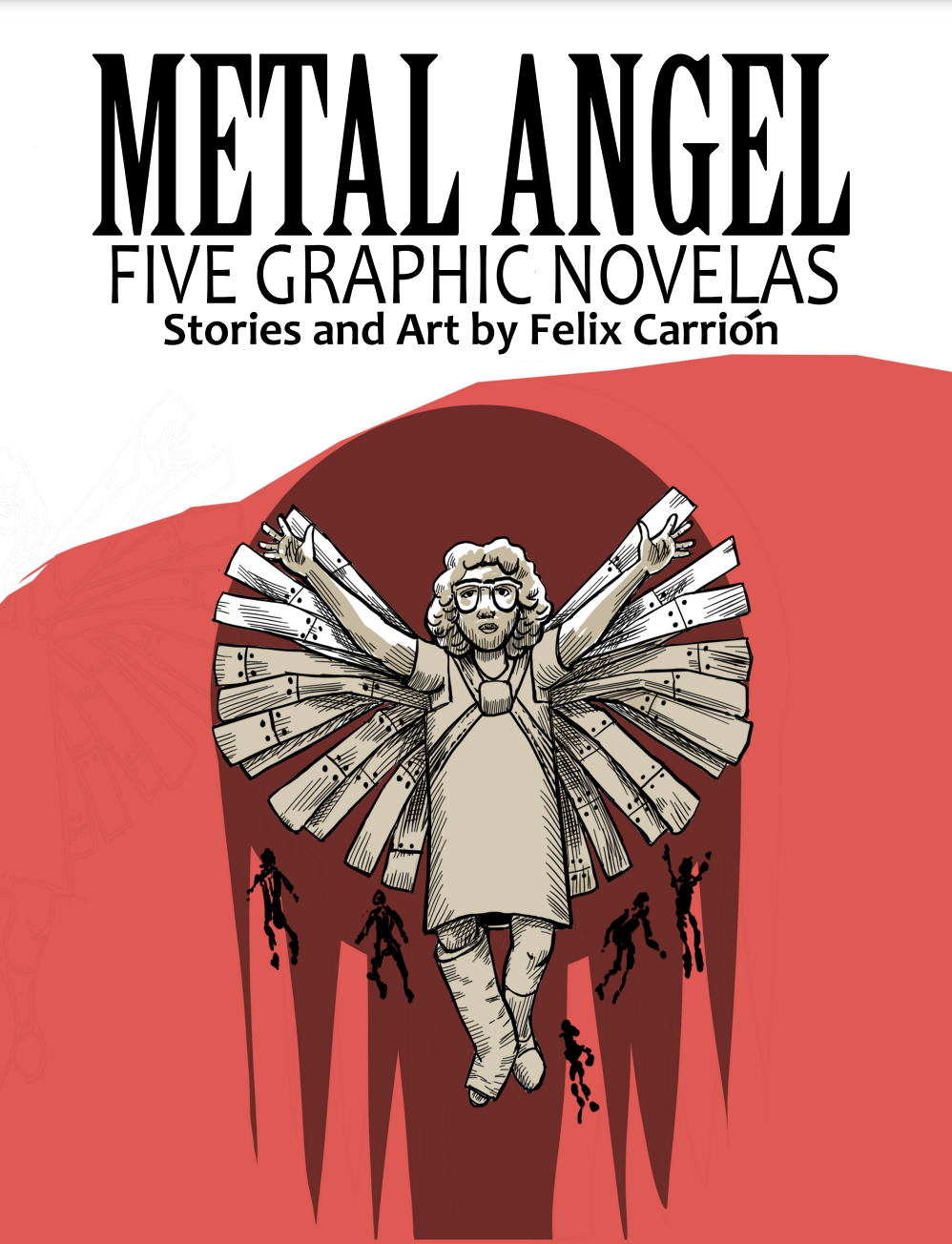 Metal Angel: Five Graphic Novellas by Felix Carrion