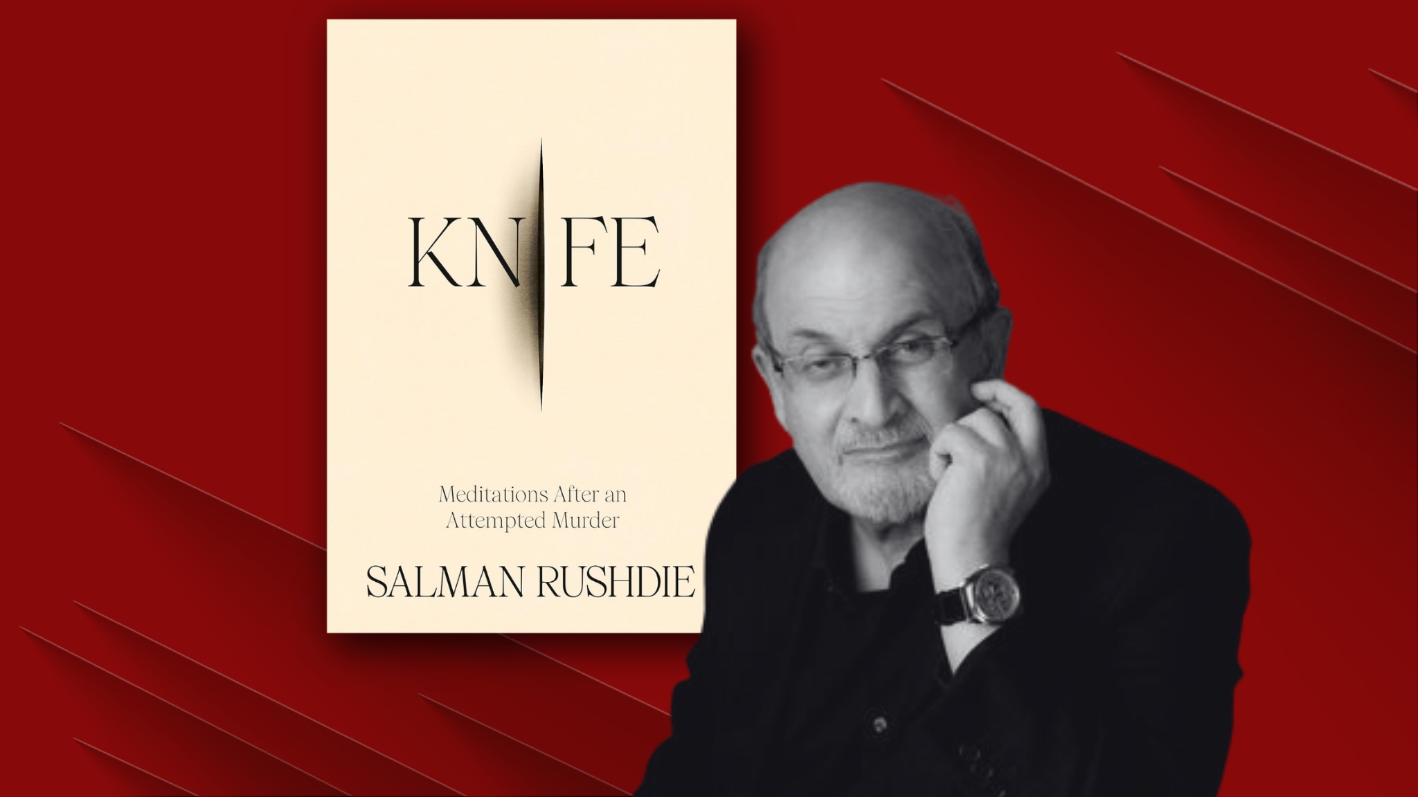 Salman Rushdie Knife Meditations After an Attempted Murder