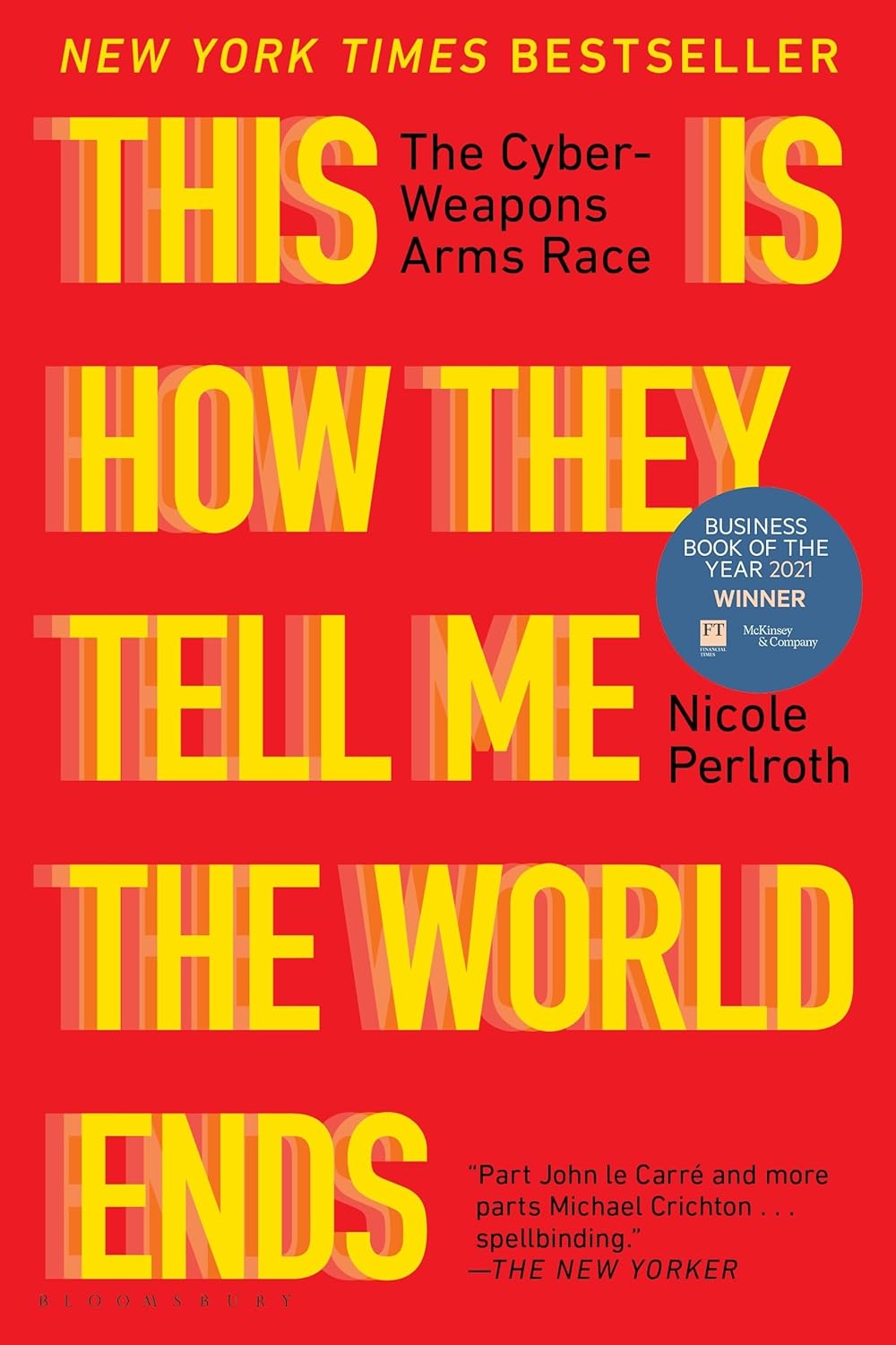This Is How They Tell Me the World Ends by Nicole Perlroth