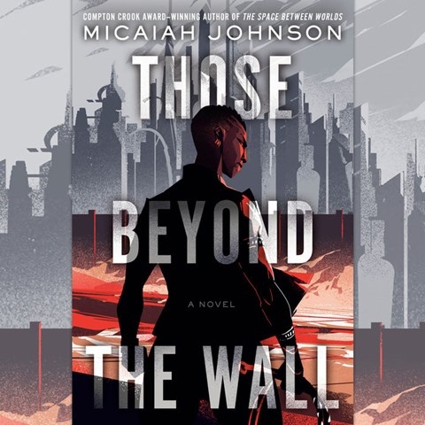Those Beyond the Wall by Micaiah Johnson