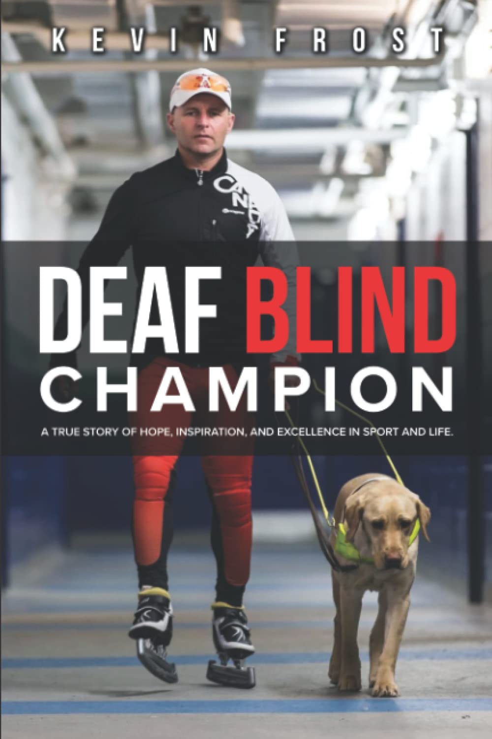 Deaf Blind Champion by Kevin Frost