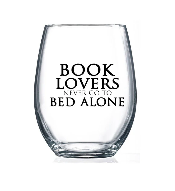 Book Lovers Never Go to Bed Alone Stemless Wine Glass