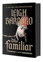 Leigh Bardugo The Familiar