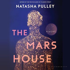 THE MARS HOUSE by Natasha Pulley