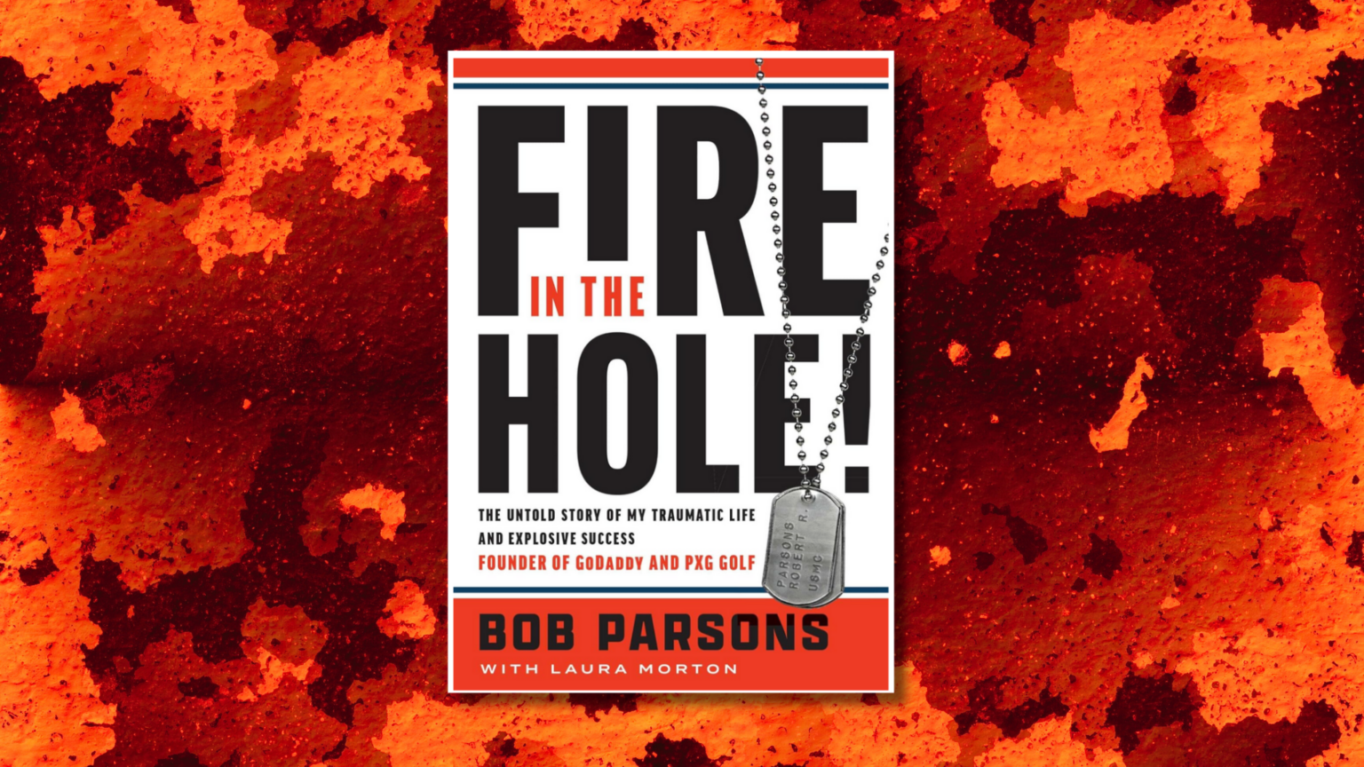 Fire in the Hole! By Bob Parsons | BookTrib.