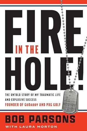 Fire in the Hole! by Bob Parsons
