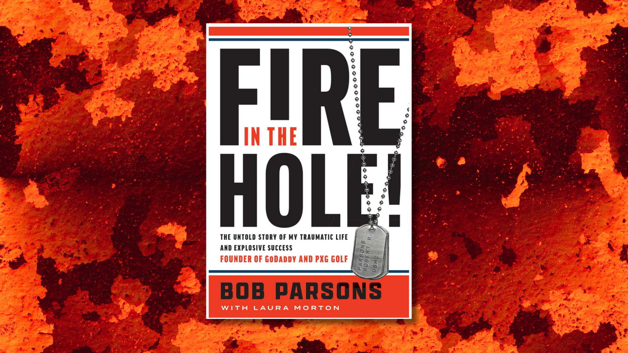 Fire in the Hole! by Bob Parsons Excerpt