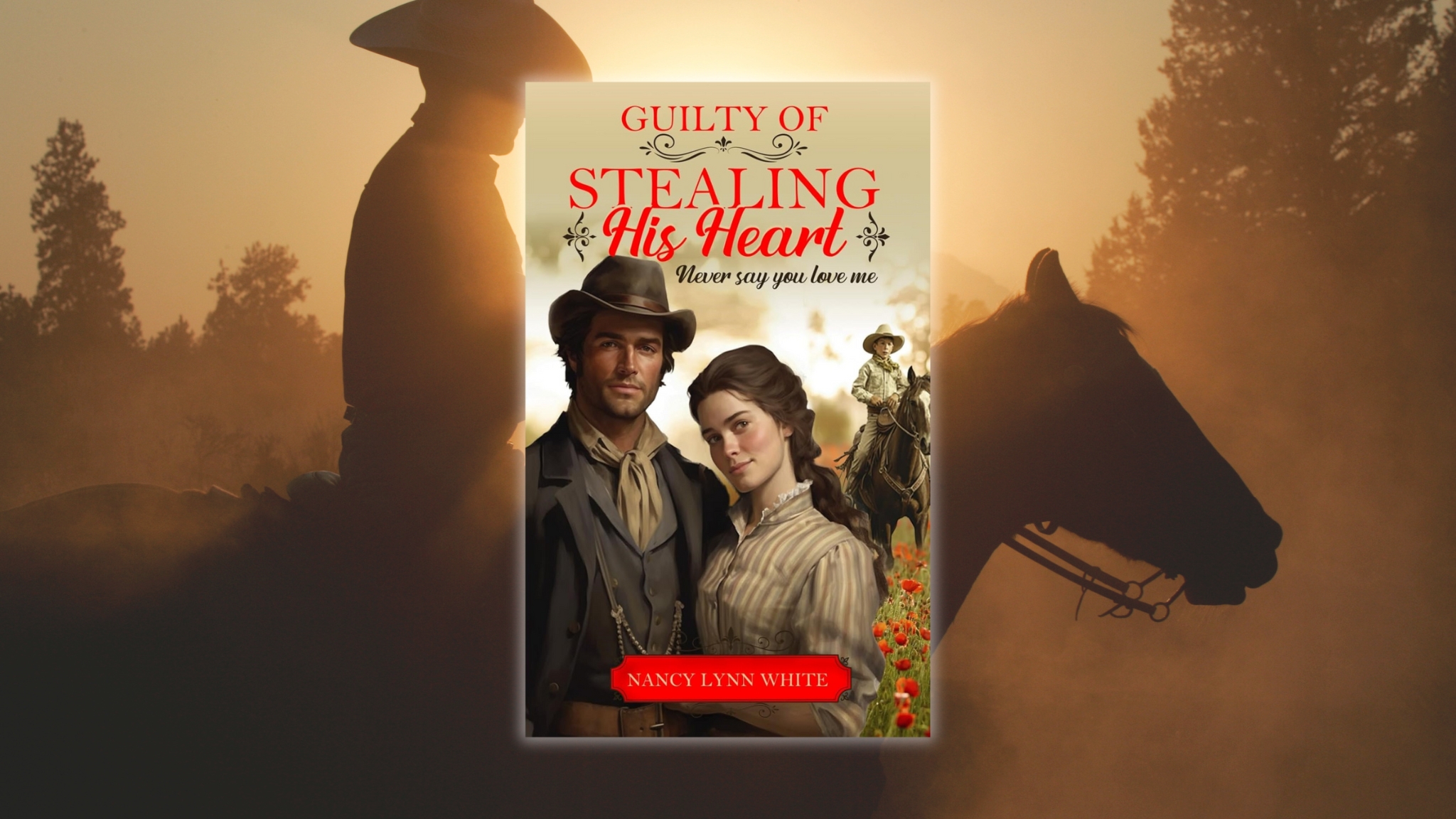 Guilty of Stealing His Heart by Nancy Lynn White