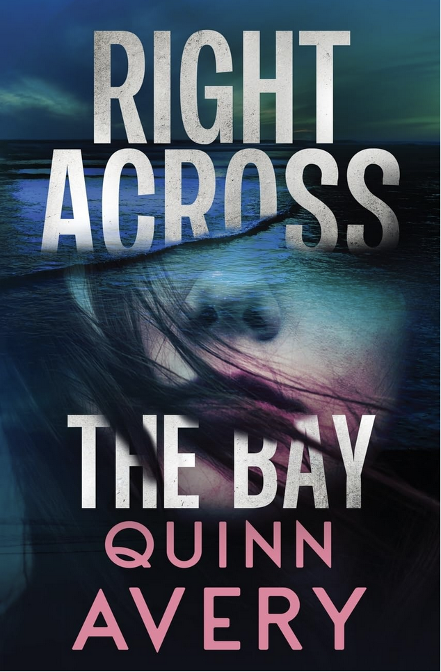Right Across the Bay by Quinn Avery