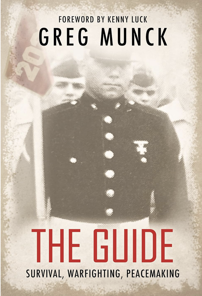 The Guide - Survival, Warfighting, Peacemaking by Gregory Munck