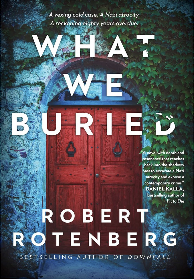 What We Buried by Robert Rotenberg