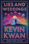 Lies And Weddings by Kevin Kwan